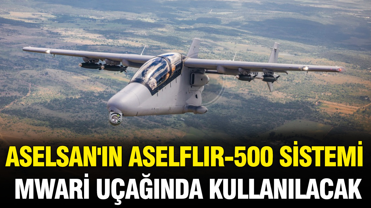Aselsanin aselflir 500 sistemi mwari ucaginda kullanilacak pO1pBqNN